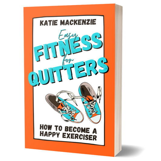 Easy Fitness for Quitters (paperback)